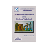 Las técnicas terapéuticas en la medicina tradicional.