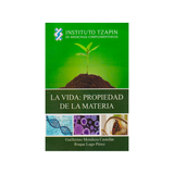 La Vida: Propiedad de la materia