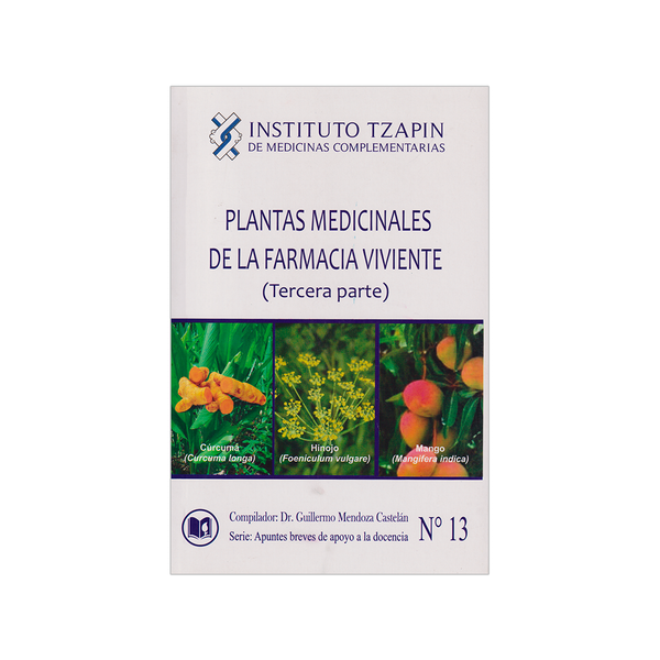 Plantas medicinales de la farmacia viviente (Tercera parte).