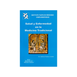 Salud y Enfermedad en la medicina tradicional.