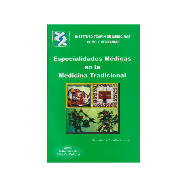 Especialidades Médicas en la Medicina Tradicional.
