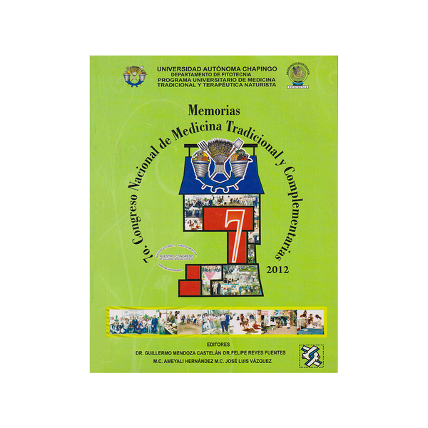 Memorias del 7o. Congreso Nacional de Medicina Tradicional y Complementaria 2012.