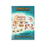 Temazcalli (Higiénico, Terapéutico y Ritual).